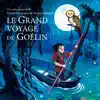 Patrick Fischmann & Christian Zagaria - Le Grand voyage de Goélin