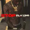 Soulja Boy Tell 'Em - Stop Playing - Single